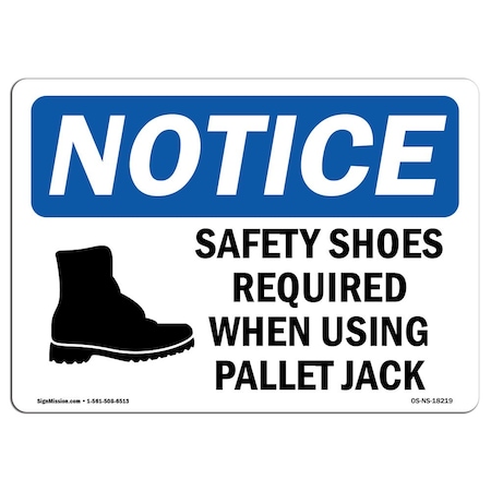 OSHA Notice Sign, Safety Shoes Required When Using With Symbol, 10in X 7in Decal
